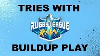 RUGBY LEAGUE RAW - SWITCH GAMEPLAY - TRIES WITH BUILDUP PLAY - PLAYER + AI