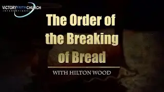 The order of the Breaking of Bread