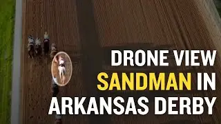 Drone View of SANDMAN Winning the Arkansas Derby (G1)