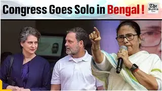West Bengal 2026: Congress Breaks Alliances, to Contest All 294 Seats Solo Against TMC & BJP