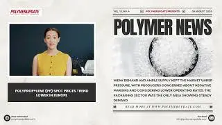 Polymer News: Polypropylene (PP) Spot Prices Trend Lower In Europe