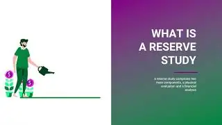 Reserve Studies: What, How, Interpret