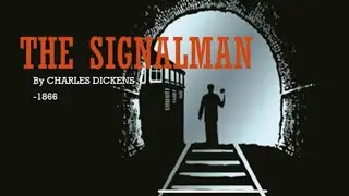 THE SIGNALMAN by Charles Dickens / Short story analysis 🚨🛎️