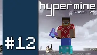 Gettin' Geared - Hypermine: Vanilla (Season Two) - Ep. #12