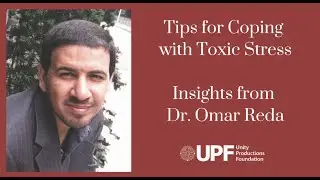 Tips for Coping with Toxic Stress: Insights from Dr. Omar Reda