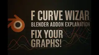 The Addon Every Blender Animator Needs &ndash; F-Curve Wizard Tutorial