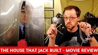 The House That Jack Built - Movie Review