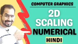 2D Scaling Numerical Explained in Hindi l Computer Graphics Course