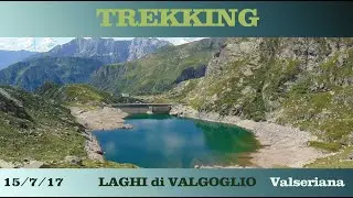 LAGHI di VALGOGLIO (Val Seriana ) BG