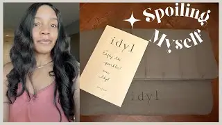 Spoiling Myself | idyl unboxing
