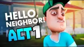 hello neighbor act 1