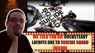 WE TOLD YOU SO! ROCKSTEADY LAYOFFS DUE TO SUICIDE SQUAD FAILURE