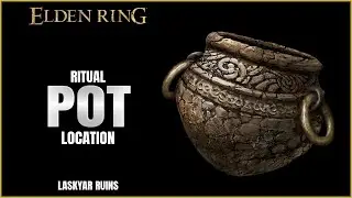 Elden Ring | Ritual Pot Location | Laskyar Ruins