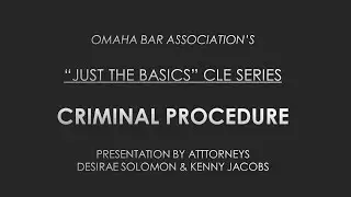 Just the Basics CLE - Criminal Procedure (1 hour)