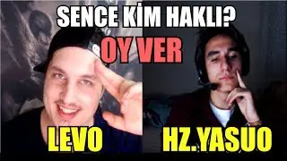 LEVO - HZ.YASUO (23.07.2017) - Twitch canlı t&uuml;m tartışma !