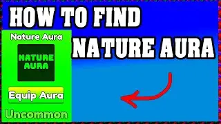 How To Find NATURE AURA in FIND THE AURAS ROBLOX [Update] [walkthrough]