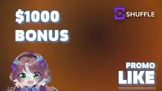Shuffle Promo Code ''LIKE'' &mdash; BEST VIP PROGRAM + UP TO $1,000 BONUS