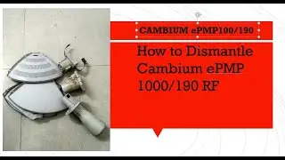 How to Dismantle Cambium ePMP1000/190