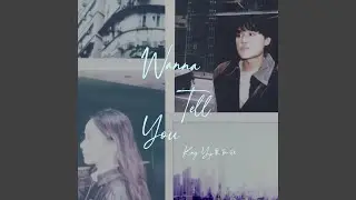 Wanna Tell You