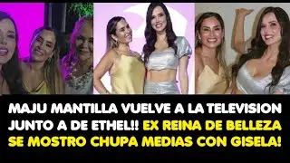 MAJU VUELVE A LA TELEVISIONJUNTO A DE ETHEL!! EX REINA DE BELLEZA SE MOSTRO CHUPA MEDIAS CON GISELA!