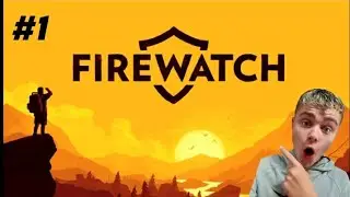 FIREWATCH Part 1 (Introduction)