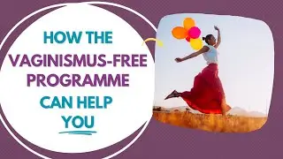 About the Vaginismus-Free Programme