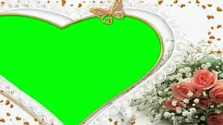 heart and flowers frame   , green screen wedding frame