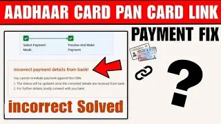 incorrect payment details from bank pan aadhar link | pan aadhaar link payment incorrect problem