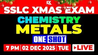 SSLC Christmas Exam Chemistry - Metals - One Shot Quick Revision | RK Nex