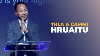 Thla A Cammi Hruaitu || Rev. Van Neih Bik