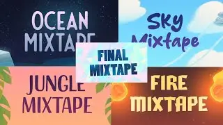 Todos los mixtapes De bits and bops uwu (Jungle, Sky, Ocean, Fire and Final)