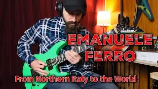 Emanuele Ferro - From Northern Italy to the World: The Guitarist Who Built a Global Fanbase