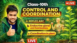 CONTROL AND COORDINATION || PART -3 || CLASS 10th || REFLEX ACTION || COORDINATION OF PLANT ||