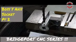 Bridgeport Boss CNC Y axis Socket part 2