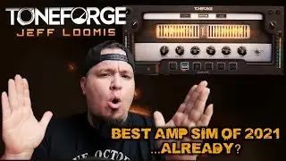 Toneforge Jeff Loomis - Best Amp Sim of 2021...already?