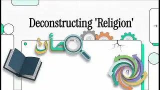 Dīn - Deconstructing 