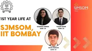 1st Year life at SJMSOM, IIT Bombay