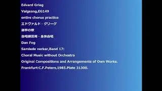 Edvard Grieg Valgsang,EG149 entire chorus practice