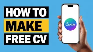 How to Make FREE CV in Canva: Step-by-Step Guide (How to Make CV in Canva App)