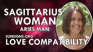 Sagittarius Woman Aries Man &ndash; An Energetic & Passionate Match