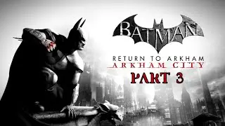 Batman: Return To Arkham City Xbox Series S Gameplay Walkthrough - Part 3 (No Commentary)