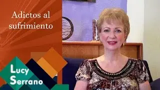 Adictos al sufrimiento - Lucy Serrano