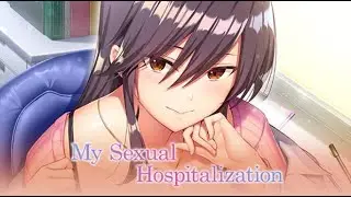 My Sexual Hospitalization - PC gameplay - Naughty visual novel