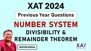 XAT 2024 QUANT || Divisibility & Remainder Theorem - Number System || XAT PYQs with Solutions