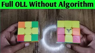 Learn Advanced OLL / Full OLL Without Algorithms 