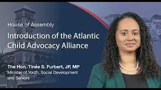 Introduction of the Atlantic Child Advocacy Alliance