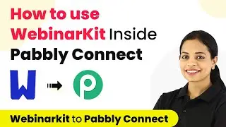 How to use WebinarKit Inside Pabbly Connect
