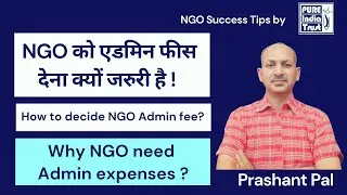 How much Admin Fee is allowed, Why NGO need Admin expense, CSR Funding, Project proposal writing