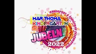 JUBELN 2022 | MAR THOMA KINDERGARTEN | CHRISTMAS &ANNUAL DAY CELEBRATIONS |22.12.2022 | 10 AM