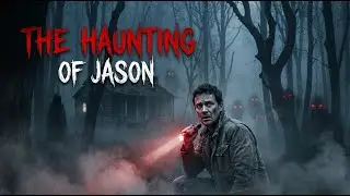 What Makes Jason's Haunting SO TERRIFYING in 2025 Horror Stories